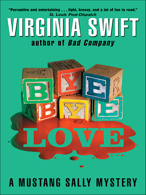 Title details for Bye, Bye, Love by Virginia Swift - Wait list